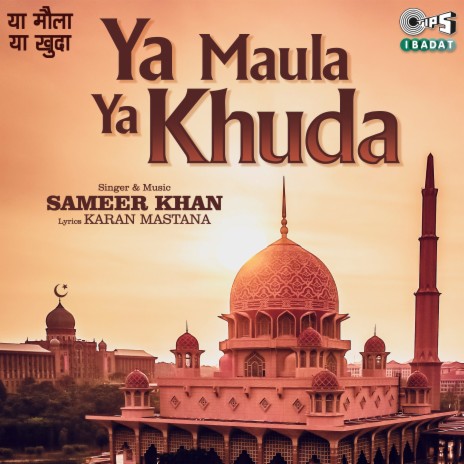 Ya Maula Ya Khuda | Boomplay Music