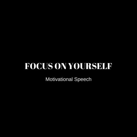 FOCUS ON YOURSELF | Boomplay Music