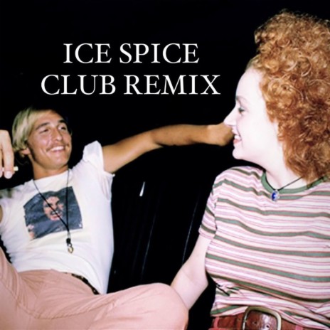 Ice Spice Club (Remix) | Boomplay Music