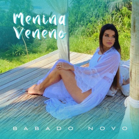 Menina Veneno | Boomplay Music