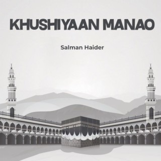 Khushiyaan Manao