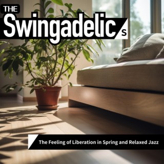 The Feeling of Liberation in Spring and Relaxed Jazz
