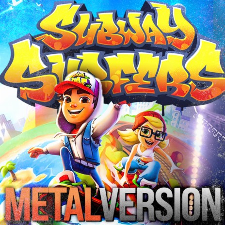 Subway Surfers Theme (Metal Version) | Boomplay Music