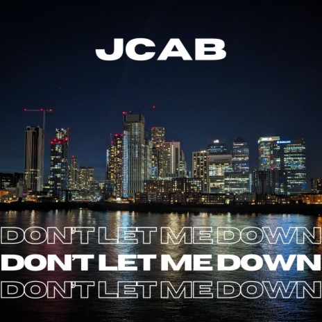 Don't Let Me Down | Boomplay Music