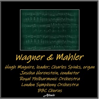Wagner & Mahler
