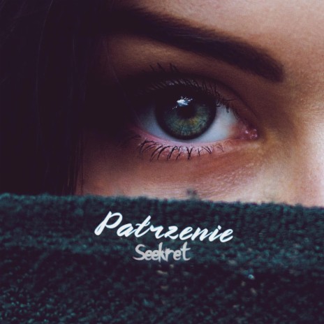 Patrzenie | Boomplay Music