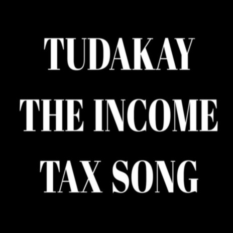 The Income Tax Song | Boomplay Music
