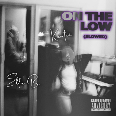 On The Low (Luh Bae) [Slowed] ft. Ella B. | Boomplay Music