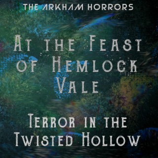 At the Feast of Hemlock: Terror in the Twisted Hollow (Original Soundtrack)