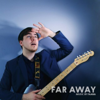 FAR AWAY