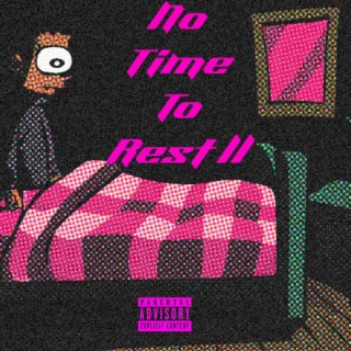 No Time To Rest II