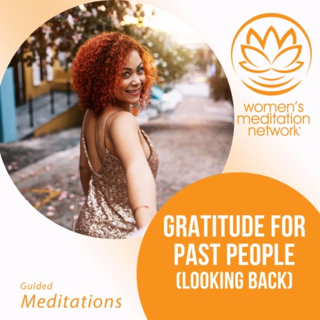 Gratitude for Past People (Looking Back)