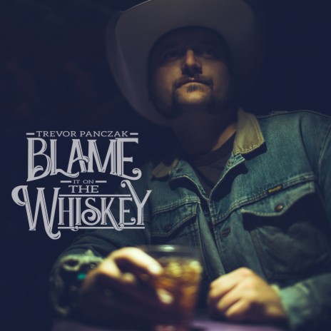 Blame It on the Whiskey | Boomplay Music