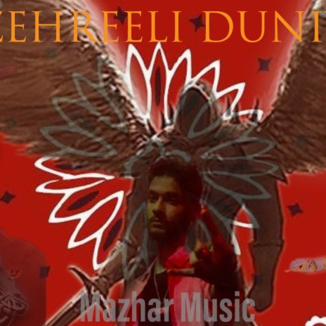 Zehreeli Duniya | Boomplay Music