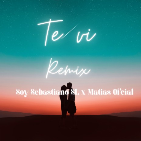 Te vi (Remix) ft. Matias Oficial