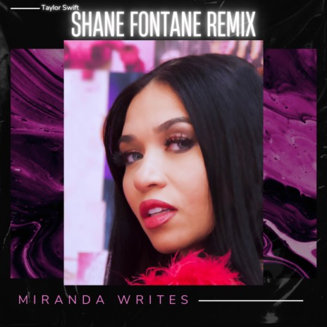 Taylor Swift (Shane Fontane Remix) ft. Shane Fontane