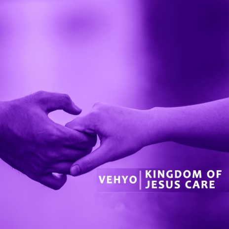 Kingdom Of Jesus Care | Boomplay Music