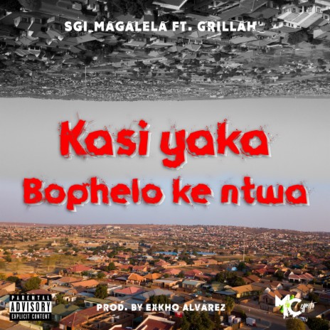 Kasi Yaka, Bophelo Ke Ntwa ft. Grillah