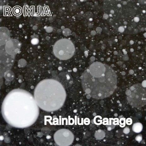 Rainblue Garage | Boomplay Music