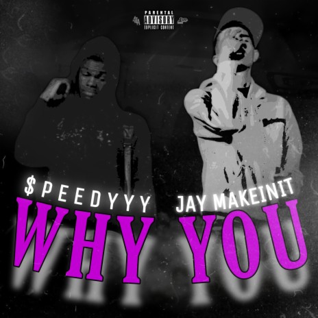 Why You ft. Jay Makeinit | Boomplay Music