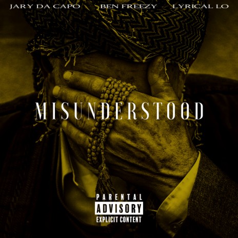 Misunderstood ft. Ben Freezy & Lyrical Lo | Boomplay Music