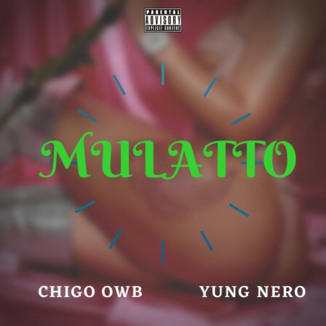 Mulatto ft. Yung Nero | Boomplay Music