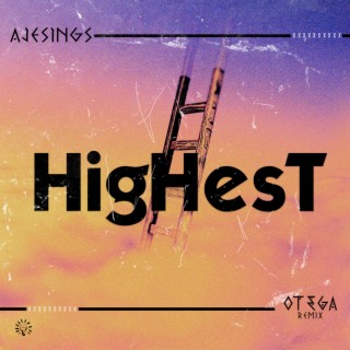 Highest (Otega Remix)
