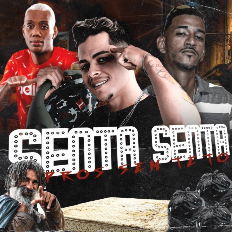 Senta Senta Pros Sem Teto ft. Mago Bala & Mc Gw | Boomplay Music