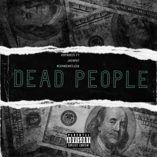 Dead people (jackpott 4spadee5)