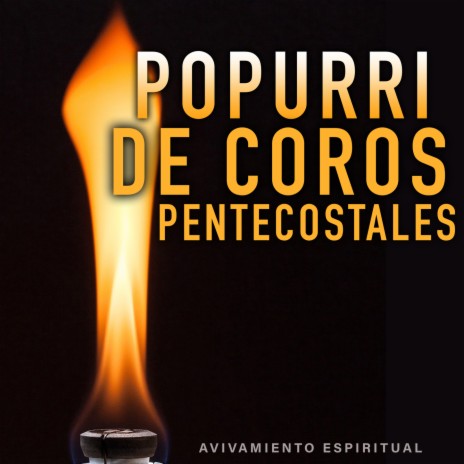 Popurrí De Coros Pentecostales