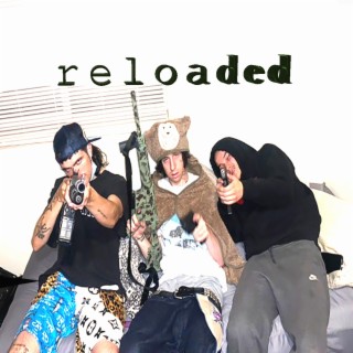 reloaded