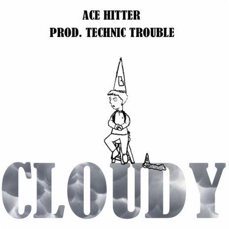 Cloudy ft. Ace Hitter