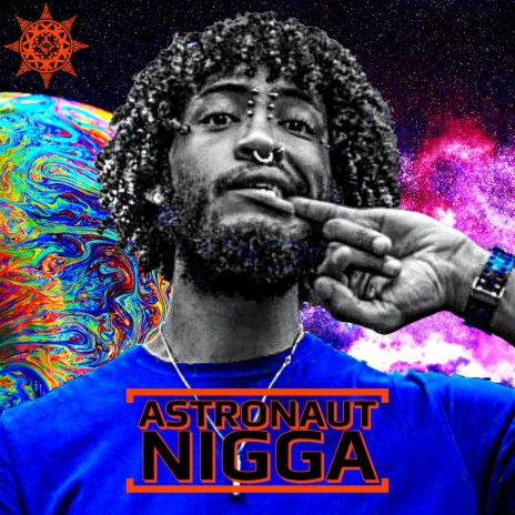 Astronaut Nigga | Boomplay Music