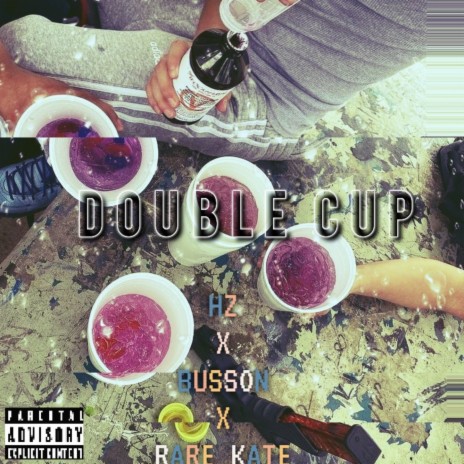 Double Cup ft. Rare Kate | Boomplay Music