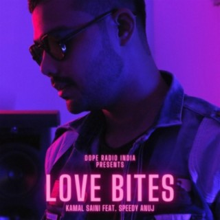 Love Bites (feat. Kamal Saini)