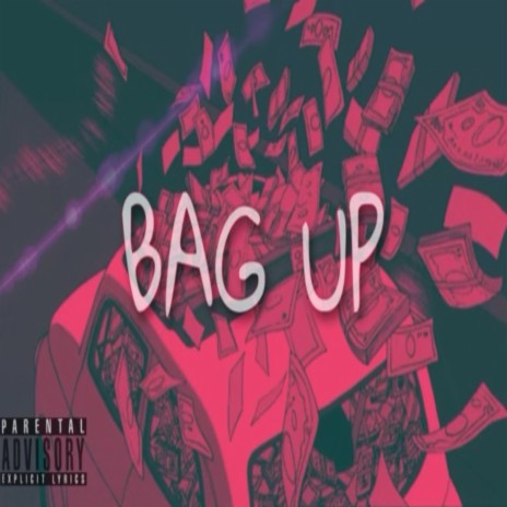 Bag Up | Boomplay Music