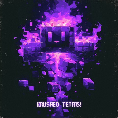 KRUSHED TETRIS! | Boomplay Music