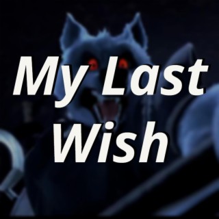 My Last Wish lyrics | Boomplay Music