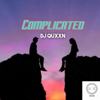 Complicated (DJ Quxxn)