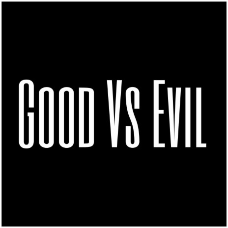 Good Vs Evil | Boomplay Music