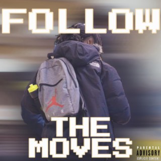 FOLLOW THE MOVES