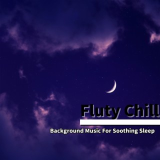 Background Music For Soothing Sleep