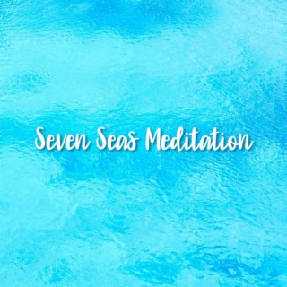 Seven Seas Meditation