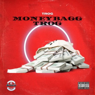 MoneyBagg Trog