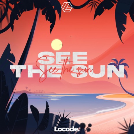 See The Sun | Boomplay Music