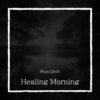 Healing Morning
