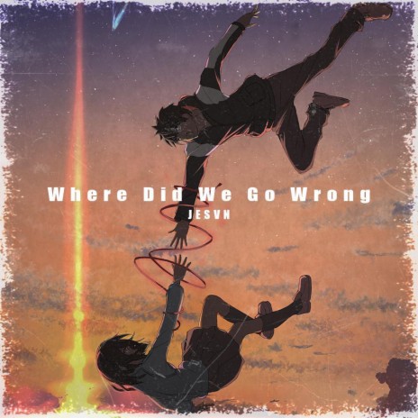 Where Did We Go Wrong | Boomplay Music
