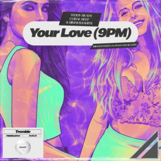 Your Love (9PM) (Bikini Bandits UK Piano House Edit)