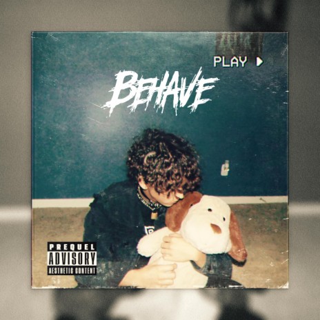 BEHAVE | Boomplay Music