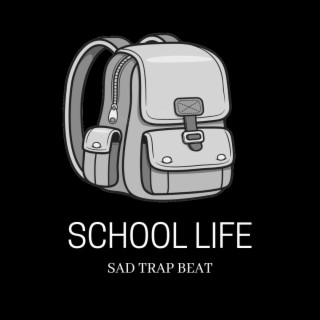 School Life | Sad Trap Beat |